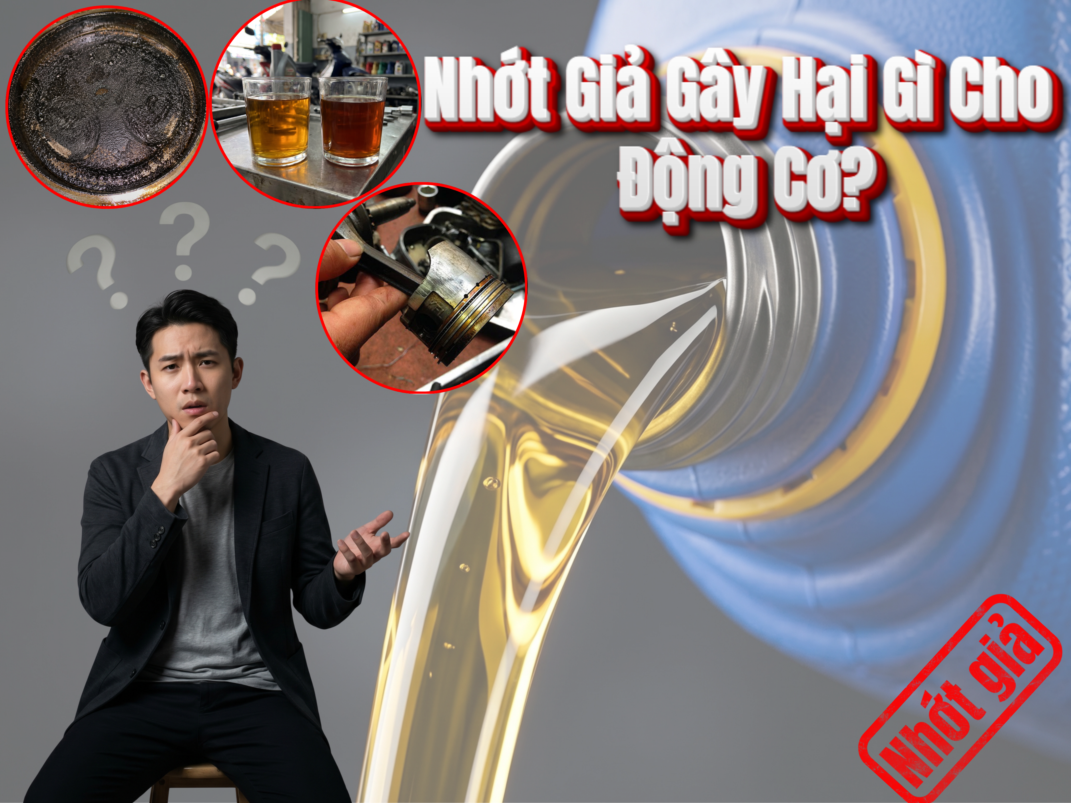 Nhớt Giả Gây Hại Gì Cho Động Cơ Xe Máy? 5 Tác Hại Nguy Hiểm